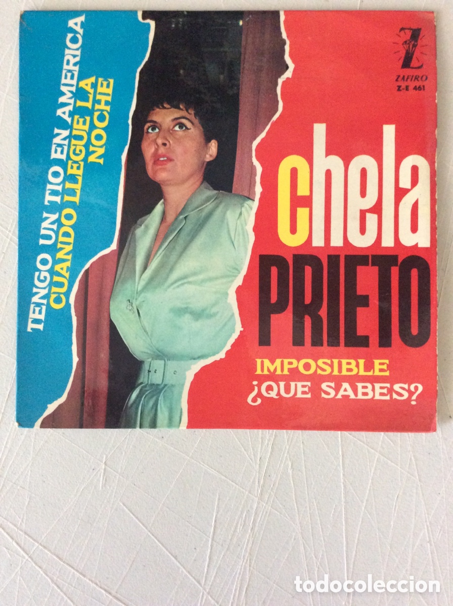 Vinyl-Schallplatten: Chela Prieto. Tengo un t&iacute;o en America. Cuando llegue la noche. Imposible. &iquest;Que sabes?