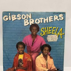 Discos de vinilo: SINGLE - GIBSON BROTHERS - SHEELA - CARNABY - MADRID 1981. Lote 400882219