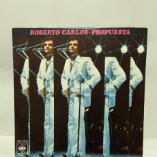 Discos de vinilo: SINGLE - ROBERTO CARLOS - PROPUESTA - EL DIA QUE ME QUIERAS - CBS - MADRID 1975. Lote 400888384