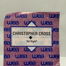 Discos de vinilo: SINGLE - CHRISTOPHER CROSS - ALL RIGHT - WEA RECORDS - MADRID 1992. Lote 400892544