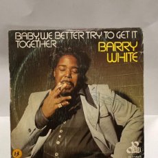 Discos de vinilo: SINGLE - BARRY WHITE - BABY, WE BETTER TRY TO GET IT TOGETHER - 20 CENTURY RECORDS - 1976. Lote 400896994