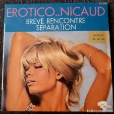 Discos de vinilo: PHILIPPE NICAUD - 7” FRANCE 1970 - EROTICO - PORTADA ASLAN (ALAIN GOURDON) - BARCLAY SEXY COVER. Lote 400911979