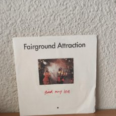 Discos de vinilo: FAIRGROUND ATTRACTION – FIND MY LOVE