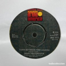 Discos de vinilo: MARY MACGREGOR - TORN BETWEEN TWO LOVERS (7”, SINGLE). Lote 400935609