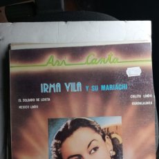 Discos de vinilo: RMA VILA Y SU MARIACHI ‎– IRMA VILA ASI CANTA 1982 LP FOLK MARIACHI. Lote 400947719