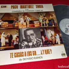 Discos de vinilo: PACO MARTINEZ SORIA TE CASAS A LOS 60...¿Y QUE? DIONISIO RAMOS LP 1973 TEATRO BSO. Lote 400958979