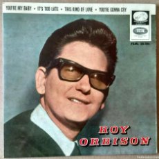Discos de vinilo: ROY ORBISON ‎– YOU'RE MY BABY - EP. Lote 400970734