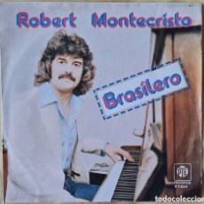 Discos de vinilo: SINGLE - ROBERT MONTECRISTO - BRASILERO - 1977. Lote 400995694