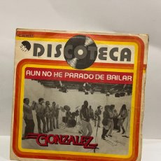 Discos de vinilo: SINGLE - GONZALEZ - AUN NO HE PARADO DE BAILAR - DISCOTECA - BARCELONA 1979. Lote 401018484