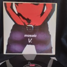 Discos de vinilo: MOSAIC - MOSAIC V. (12”, MAXI),1992 ALEMANIA, TECHNO. Lote 401033069