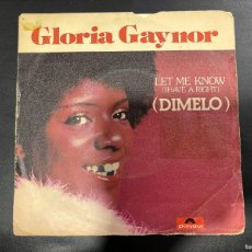 Discos de vinilo: SINGLE - GLORIA GAYNOR - LET ME KNOW / DIMELO - POLYDOR - MADRID 1979. Lote 401035429