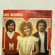 Discos de vinilo: SINGLE - LOS MISMOS - PON UNA CINTA EN EL VIEJO ROBLE - BELTER - BARCELONA 1973. Lote 401039684