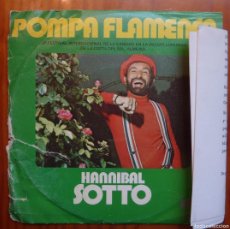Discos de vinilo: HANNIBAL SOTTO /POMPA FLAMENCA / PROMOCIONAL /1974 / SINGLE. Lote 401073394