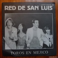 Discos de vinilo: RED DE SAN LUIS / TOROS EN MEJICO / 1979 / SINGLE. Lote 401074759