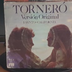 Discos de vinilo: C1 - I SANTO-CALIFORNIA ”TORNERÓ / SE DACCERO MI BUOI BENE - SINGLE AÑO 1975. Lote 401075214