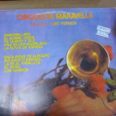Discos de vinilo: LP ORQUESTA MARAVELLA. DIRECTOR: LUIS FERRER. Lote 401076704