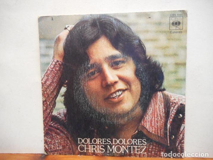 Discos de vinilo: SINGLE. DOLORES, DOLORES. CHRIS MONTEZ. - Foto 1