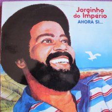 Discos de vinilo: LP - JORGINHO DO IMPERIO - AHORA SI... (SPAIN, CBS 1979). Lote 401132009