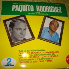 Discos de vinilo: AYER Y HOY DE PAQUITO RODRIGUEZ, CON MANOLO MASCOTA. 2 LP´S. DCD, 1988. IMPECABLE. Lote 401138704