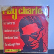 Discos de vinilo: RAY CHARLES – I'M MOVING ON / I BELIEVE TO MY SOUL / MR. CHARLES' BLUES / THE MIDNIGHT HOUR ￼ SELL. Lote 401183929
