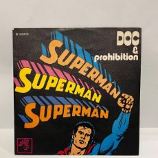 Discos de vinilo: SINGLE - DOC & PROHIBITION - SUPERMAN - BOCACCIO RECORDS - MADRID 1972. Lote 401209614