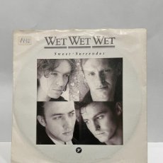 Discos de vinilo: SINGLE - WET WET WET - SWEET / SURRENDER - MERCURY - ALEMANIA 1989. Lote 401210219