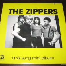 Discos de vinilo: THE ZIPPERS - A SIX SONG MINI ALBUM (RHINO 1981) US - EXCELENTE ESTADO!. Lote 401221069