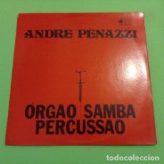 Discos de vinilo: VINILO ANDRE PENAZZI ORGAO SAMBA PERCUSSAO. Lote 401234449