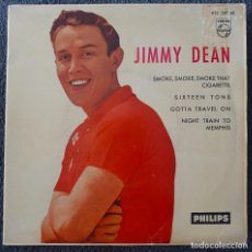Discos de vinilo: JIMMY DEAN - EP SPAIN 1962 - PHILIPS 435237 - SMOKE THAT CIGARETTE - ROCK'N'ROLL - RARO!. Lote 401261749