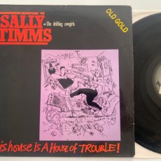 Discos de vinilo: MAXI SALLY TIMMS AND THE DRIFTING COWGIRLS – THIS HOUSE IS A HOUSE OF TROUBLE EDICION ESPAÑOLA 1994. Lote 401283529