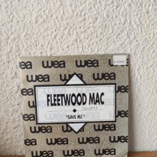 Discos de vinilo: FLEETWOOD MAC – SAVE ME. Lote 401293574