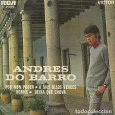 Discos de vinilo: EPS , ANDRES DO BARRO. POR NON PODER, DEIXA QUE CHOVA...... RF-9670. Lote 401313614
