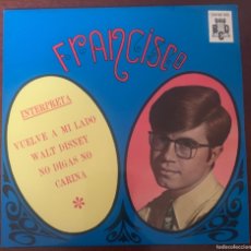 Discos de vinilo: FRANCISCO EP RARO BCD 1968 PROMO “VUELVE A MI LADO”. Lote 401320104