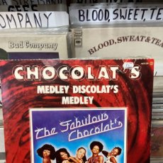 Discos de vinilo: THE FABULOUS CHOCOLATS MEDLEY DISCOLATS. Lote 401321464