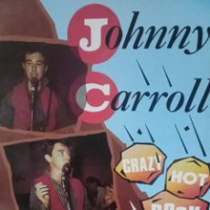Discos de vinilo: JOHNNY CARROL 60,S CHARLY RECORDS ZAFIRO SERDISCO SPAIN 1983. Lote 401331739