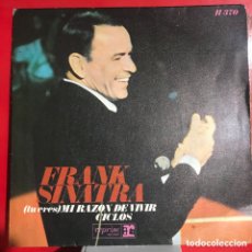 Discos de vinilo: FRANK SINATRA TU ERES LA RAZON DE VIVIR SINGLE ESPAÑA DISCO EXC. Lote 401332699