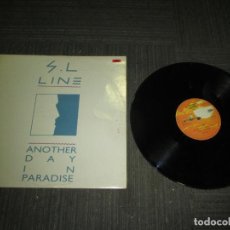 Discos de vinilo: S.L.LINE - ANOTHER DAY IN PARADISE - MAXI - SPAIN - MAX MUSIC - PLS 578 - L -. Lote 401354184