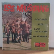 Discos de vinilo: C1 - LOS MUSTANG ”¡SOCORRO! / AYER / CAPRI SE ACABÓ / NO VENDRÁS” SINGLE AÑO1965. Lote 401428969