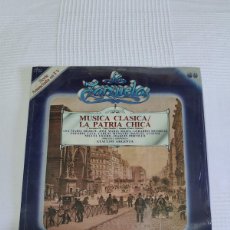 Discos de vinilo: LA ZARZUELA 80 - MUSICA CLASICA / LA PATRIA CHICA. Lote 401441114