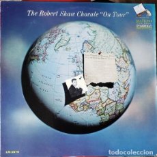 Discos de vinilo: THE ROBERT SHAW CHORALE ‎– THE ROBERT SHAW CHORALE ”ON TOUR”. Lote 401471939
