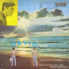 Discos de vinilo: DAVID – LAS OLAS TE LLEVARÁN; QUIERO SER CANTANTE; DIME SI ME QUIERES+1 – IBERIA 9237 – 1971. Lote 401494199