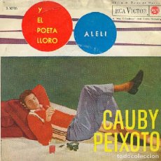 Discos de vinilo: CAUBY PEIXOTO – EL POETA LLORÓ; ALHELÍ – RCA 3-10115 – 1962. Lote 401495984