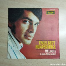Discos de vinilo: SINGLE 7 ENGELBERT HUMPERDINCK 1969 MELODÍA + A GOOD THING GOING.. Lote 401522759