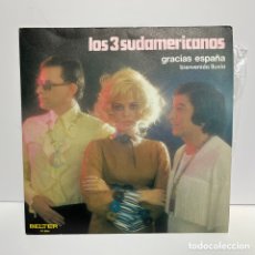 Discos de vinilo: LOS 3 SUDAMERICANOS - GRACIAS ESPAÑA / BIENVENIDA LLUVIA (7”, SINGLE). Lote 401516739