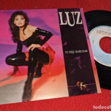 Discos de vinilo: LUZ CASAL TE DEJE MARCHAR/DAME + 7'' SINGLE 1989 HISPAVOX. Lote 401549499