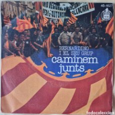 Discos de vinilo: SINGLE - BERNARDINO I EL SEU GRUP - CAMINEM JUNTS - 1977. Lote 401581779