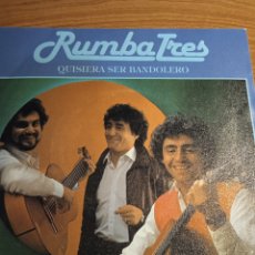 Discos de vinilo: RUMBA TRES - QUISIERA SER BANDOLERO.. Lote 401586734