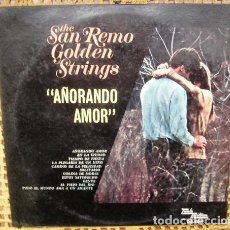 Discos de vinilo: THE SAN REMO GOLDEN STRINGS ANORANDO AMOR LP VINILO. Lote 401588094