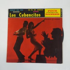 Discos de vinilo: LOS CUBANCITOS. MENUET CHA CHA. DE FIL EN AIGUILLE. BACANAL. ILUSION. EP. TDKDS23. Lote 401588439