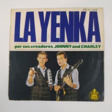 Discos de vinilo: LA YENKA - POR SUS CREADORES JOHNNY AND CHARLEY. SINGLE. TDKSG. Lote 401589029